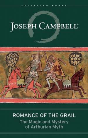 Romance of the Grail de Joseph Campbell