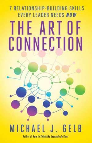 The Art of Connection de Michael J. Gelb