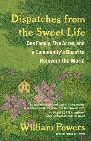 Transition Town: One Family, Five Acres, and a New Movement to Change the World de William Powers