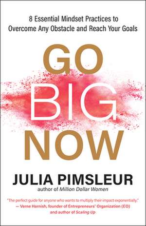 Go Big Now de Julia Pimsleur