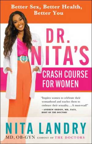 Dr. Nita's Crash Course for Women de Md Ob-Gyn Nita Landry