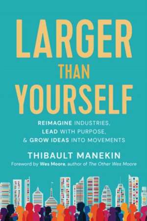 Larger Than Yourself de Thibault Manekin