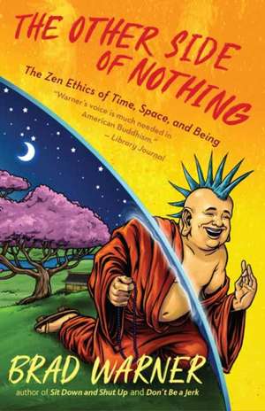 The Other Side of Nothing de Brad Warner