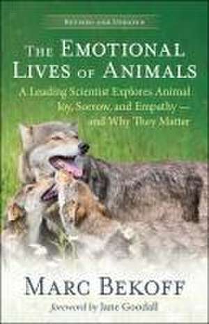 The Emotional Lives of Animals (Revised) de Marc Bekoff