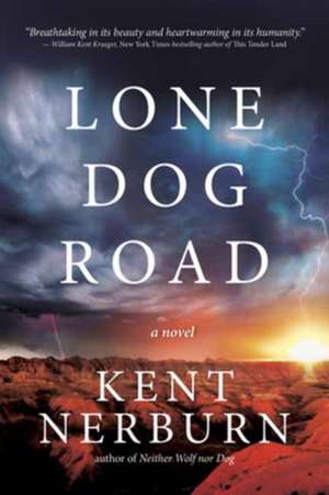 Lone Dog Road de Kent Nerburn