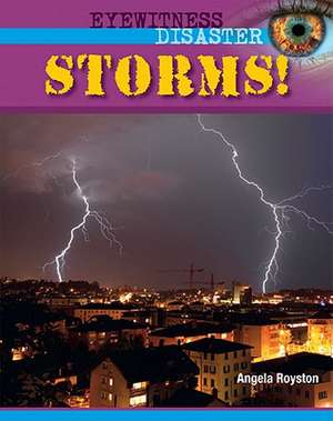 Storms! de Angela Royston