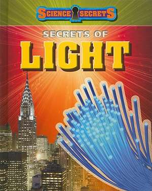 Secrets of Light de Anna Claybourne