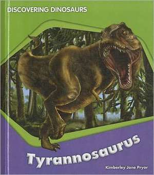 Tyrannosaurus de Kimberley Jane Pryor