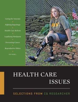 Health Care Issues: Selections from CQ Researcher de CQ Researcher