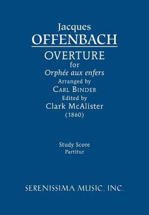 Overture for 'Orphee Aux Enfers': Study Score de Jacques Offenbach