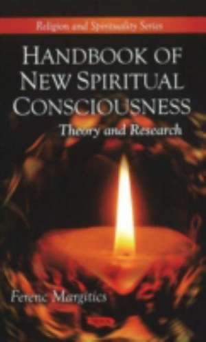 Handbook of New Spiritual Consciousness de Ferenc Margitics