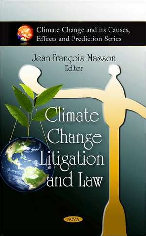 Climate Change Litigation and Law de Jean-Francois Masson