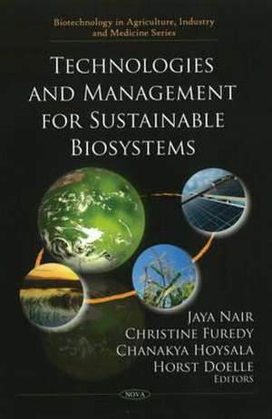 Technologies and Management for Sustainable Biosystems de Jaya Nair