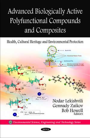 Advanced Biologically Active Polyfunctional Compounds & Composites: Health, Cultural Heritage & Environmental Protection de Nodar Lekishvili