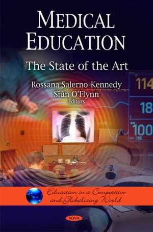 Medical Education: The State of the Art de Rossana Salerno-Kennedy