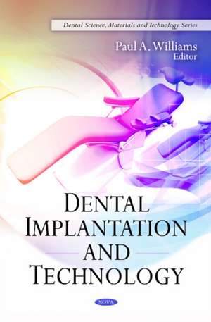 Dental Implantation and Technology de Paul A. Williams