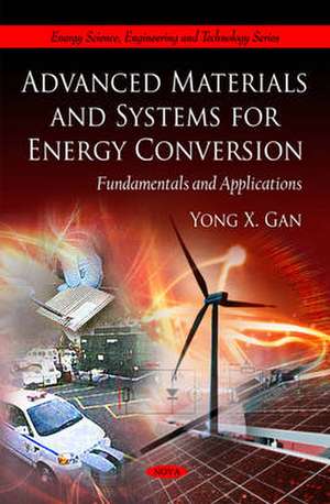 Advanced Materials and Systems for Energy Conversion de Yong Gan