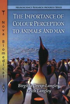 Importance of Colour Perception to Animals & Man de Birgitta Dresp-Langley