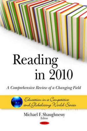 Reading in 2010 de Michael F Shaughnessy