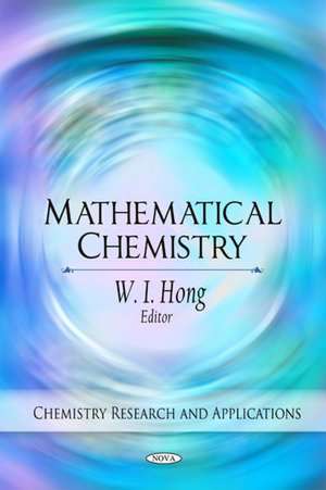 Mathematical Chemistry de W.I. Hong