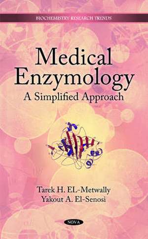 Medical Enzymology de Tarek H. El-Metwally