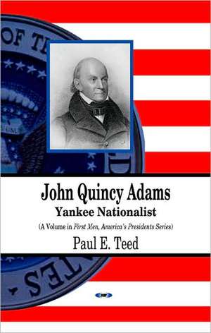 John Quincy Adams de Paul E. Teed