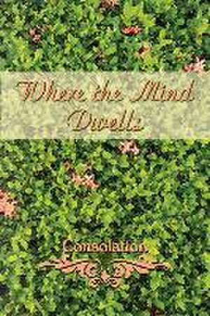Where the Mind Dwells de Eber &. Wein