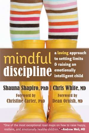 Mindful Discipline de Shauna L. Shapiro