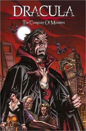 Dracula: The Company of Monsters Volume 1 de Daryl Gregory