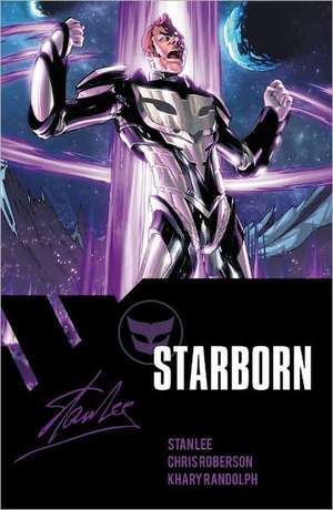 Stan Lee's Starborn Volume 1 de Chris Roberson