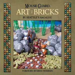 Mouse Guard: The Art of Bricks de Alice Finch