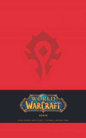 WORLD OF WARCRAFT HORDE HARDCOVER RULED JOURNAL (LARGE) de Blizzard Entertainment