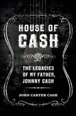 House of Cash de John Carter Cash