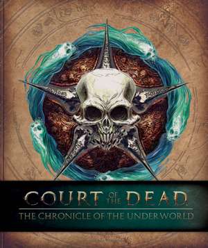 Court of the Dead: The Chronicle of the Underworld de Landry Q. Walker