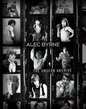 London Rock: The Unseen Archive de Alec Byrne