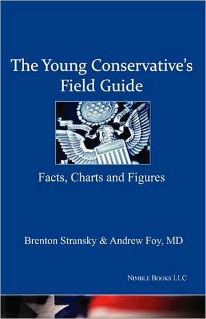 The Young Conservative's Field Guide de Brent Stransky