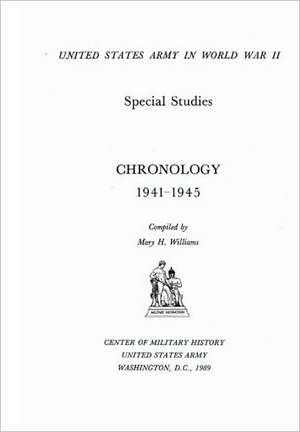 Chronology of the U.S. Army in World War II de Mary H. Williams