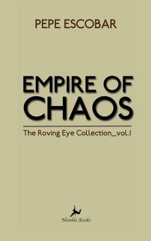 Empire of Chaos de Pepe Escobar