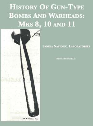 History Of Gun-Type Bombs And Warheads de Sandia National Laboratories