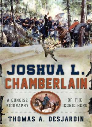 Joshua L. Chamberlain de Thomas A. Desjardin