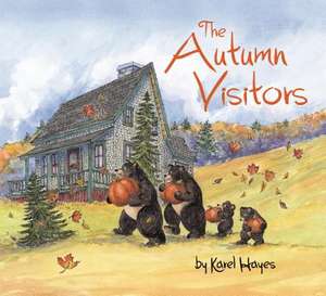 The Autumn Visitors de Karel Hayes