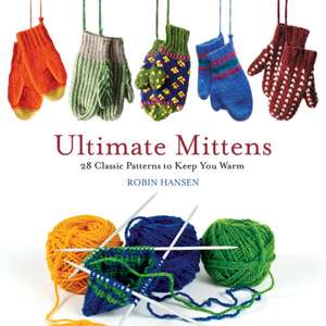 Ultimate Mittens de Robin Hansen