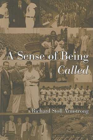 A Sense of Being Called de Richard Stoll Armstrong