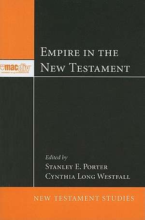 Empire in the New Testament de Stanley E Porter