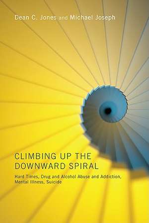 Climbing Up the Downward Spiral de Dean C. Jones