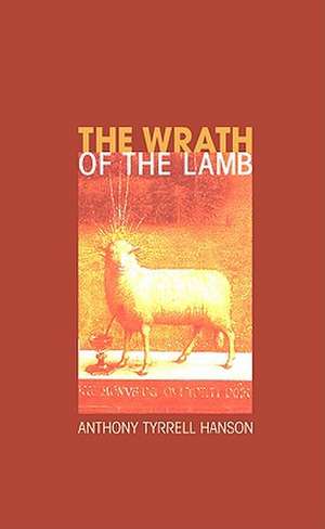 The Wrath of the Lamb de Anthony Tyrrell Hanson