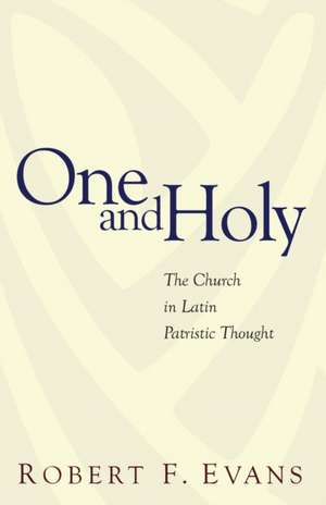 One and Holy de Robert F. Evans