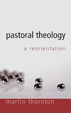 Pastoral Theology: A Reorientation de Martin Thornton