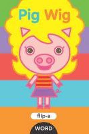 Pig Wig de Harriet Ziefert