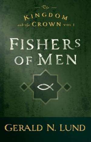 Fishers of Men de Gerald N. Lund